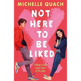 Not Here to Be Liked - Michelle Quach